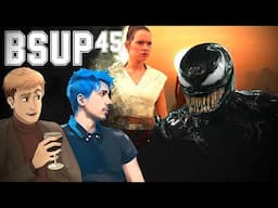 BSUP #45 - Venom 3 Underperforms, Rey Movie loses Writer