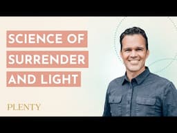 The Science of Surrender, Mitochondria, and Being Made of Light with Zach Bush, MD (075)