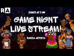 RAISSA ARTISTA GAME NIGHT LIVE STREAM 🎮🧩🎨