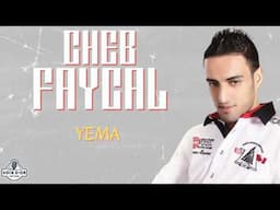 Cheb Faycal - Yema