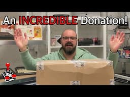 Unboxing | An Incredible Donation!