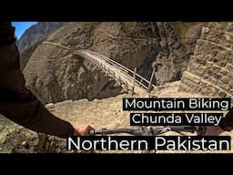 Skardu Local’s Tour Mountain Biking, Chunda Valley | Ep. 10