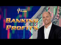 ITPM Flash Ep61 Banking Profits