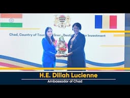 Chad’s Big Investment Opportunities for Indian Investors | H.E. DILLAH LUCIENNE | Dr. Opesh Singh