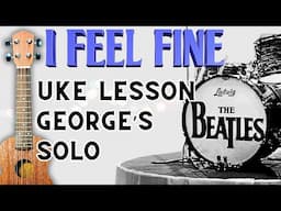 Play George Harrison's GUITAR SOLO!  "I Feel Fine" Easy Ukulele Lesson