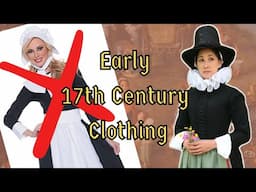 Getting Dressed in Early 17th Century Historical Clothing: 1600-1625