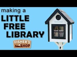 Woodworking:  Making a Little Free Library