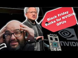 Black Friday SUCKS for NVIDIA GPUs...