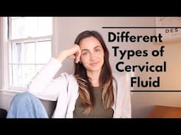 The Different Types of Your Cervical Fluid