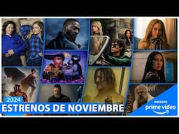 Estrenos AMAZON PRIME VIDEO NOVIEMBRE 2024 | Series y Películas