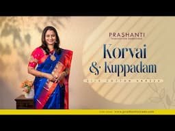 Korvai and Kuppadam Silk Cottons | Prashanti | 18 Nov 24