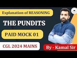 THE PUNDITS - PAID MOCK 01 : Explanation of Reasoning by KAMAL SIR #thepundits #ssc #ssccgl2024