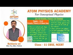 Kinetic Theory of Ideal Gas || Ch 13 Physics || Class 11 CBSE