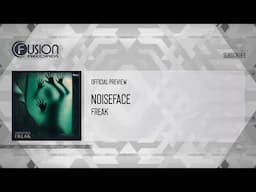 Noiseface - Freak [FUSION499]