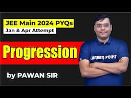 JEE Main 2024 | PYQs on Progression | January & April Attempts | By Pawan Sir