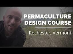 Permaculture Design Course at Whole Systems Design - Part 1