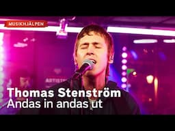 Thomas Stenström - Andas in andas ut / Musikhjälpen 2023