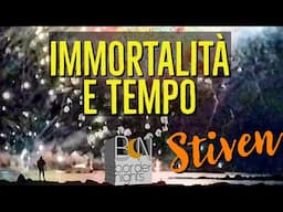 IMMORTALITÀ E TEMPO - STIVEN