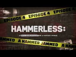 Hammerless Podcast EP4: A Hammer Jammed