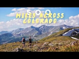 A Long Hike Never Goes As Planned - Colorado Trail Thru Hike Documentary