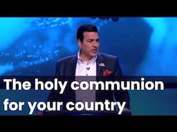 You can take the Communion on behalf of your country in order to free it from evil rulers