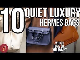 The BEST QUIET LUXURY HERMES Bags To OWN (Short Version)