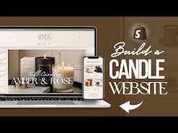 HOW TO CREATE A SHOPIFY Candle Store | Homepage tips & Product Page Design