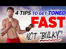 How to Get Toned Fast - NOT Bulky (2021)