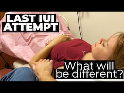 LAST IUI ATTEMPT:  What will be Different?