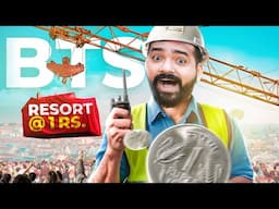 Resort For Rs. 1 | Behind the Scenes 🔥🔥🔥