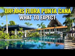 DREAMS FLORA PUNTA CANA Full Resort Tour