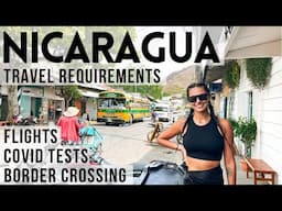 Travel Requirements for Nicaragua + border crossing from Liberia 2022