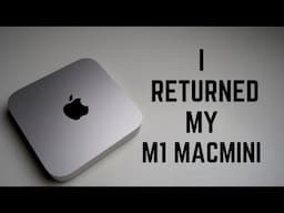 Why I Returned My M1 MacMini