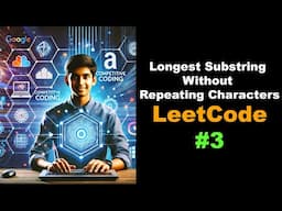 Longest Substring Without Repeating Characters | LeetCode Solution Explained for Coding Interviews