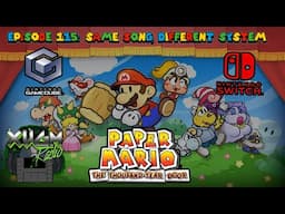 XVGM Radio Podcast - Episode 115: Same Song, Different System: Paper Mario The Thousand Year Door