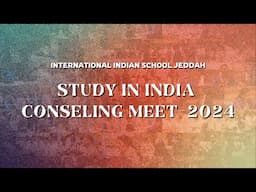 Study In India Counseling Meet-2024 | IISJ Reporters 2024-25