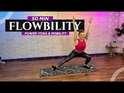 50 Min "FLOWBILITY" Power Yoga and Mobility Fusion