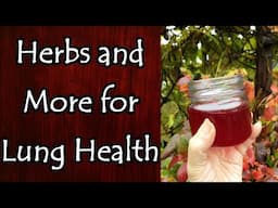 Herbs and More for Lung Health