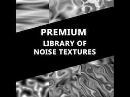 Premium noise textures for stylized VFX