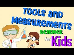 Tools and measurements | Science for Kids