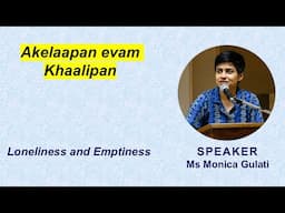 Akelapan/Khaalipan/Soonapan (Loneliness/Emptiness/Blankness)