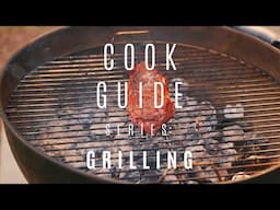 Cook Guide: Grilling