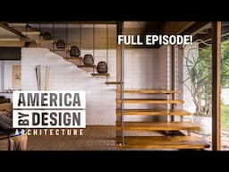 [FULL EPISODE] America ByDesign Architecture  - Season 2 | Episode 3