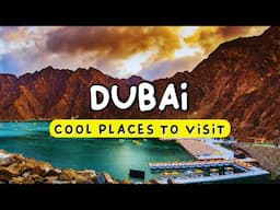 10 Cool Places To Visit in Dubai | Travel Guide 2024