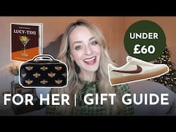 Gifts for HER under £60! | Christmas Gift Guides 2024 (Ad)