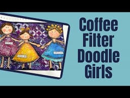 Coffee Filter Doodle Girl Art Journal Page #artjournal #mixedmedia