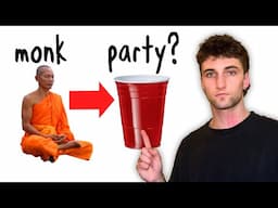 can I convince a monk to crash a party?