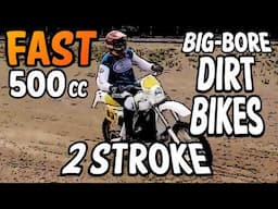 10 Fast 500cc 2 Stroke Big Bore Dirt Bikes