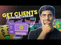 LEARN TO FIND VIDEO EDITING CLIENTS FROM INSTAGRAM