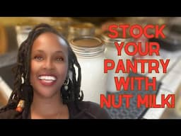 Making & Canning Nut Milk For My Pantry | Breaking Up With The System